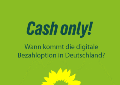 Cash only? Deutschland darf nicht weiter digitales Entwicklungsland bleiben!